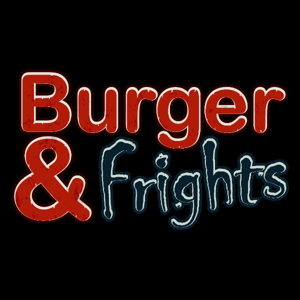 Burger and Frights